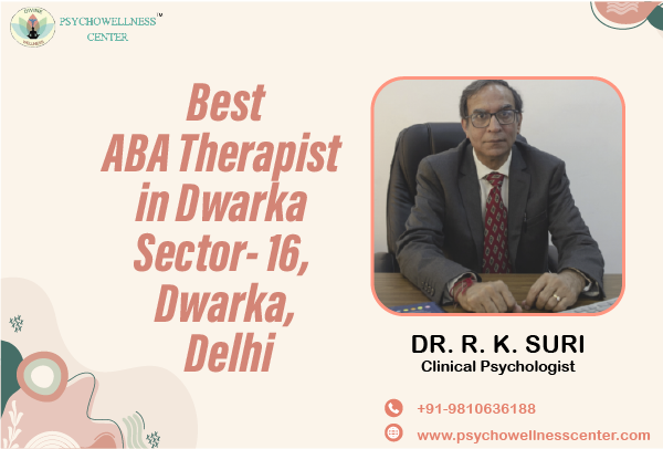 Best ABA Therapist in Dwarka Sector 16 Dwarka Delhi